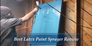 Best Latex Paint Sprayer